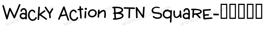 Wacky Action BTN Square字体转换